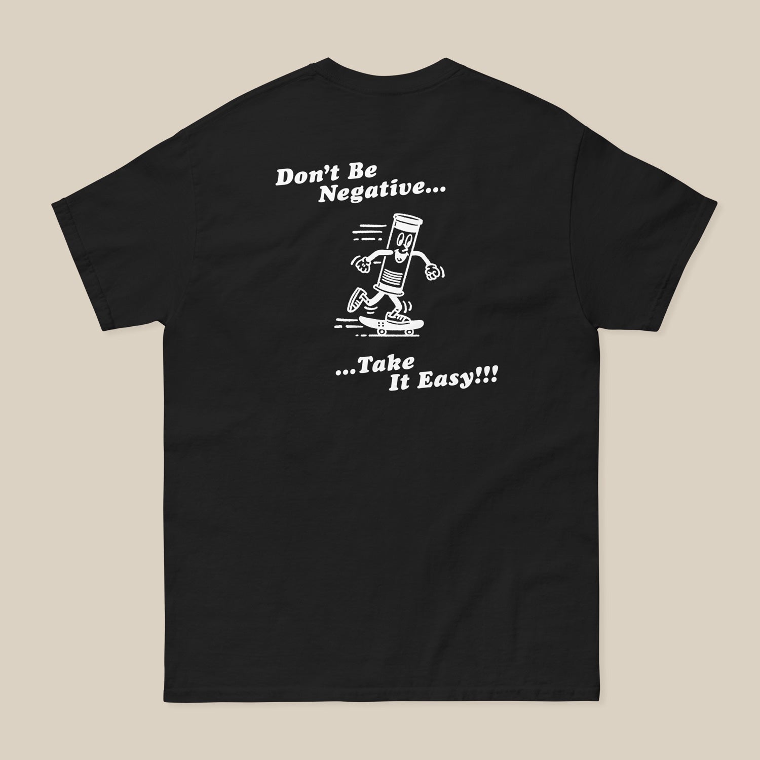 Don't Be Negative Tee - Black - Take It Easy Lab Ltd