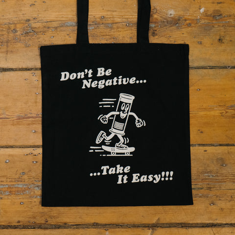 Don't Be Negative Tote Bag - Black - Take It Easy Film Lab