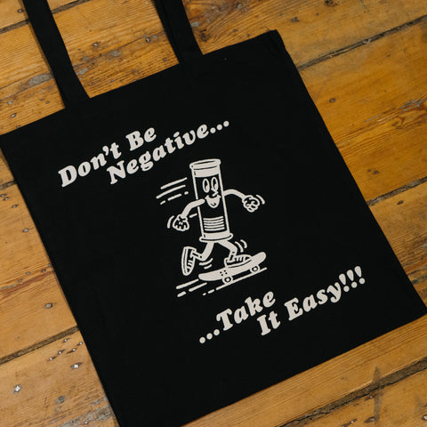 Don't Be Negative Tote Bag - Black - Take It Easy Film Lab