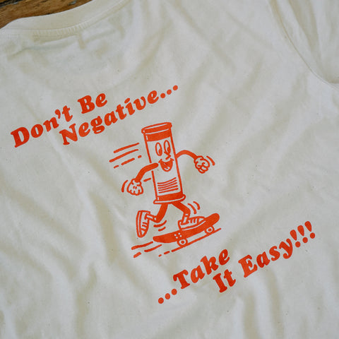 Don't be negative t-shirt - Take it Easy Lab