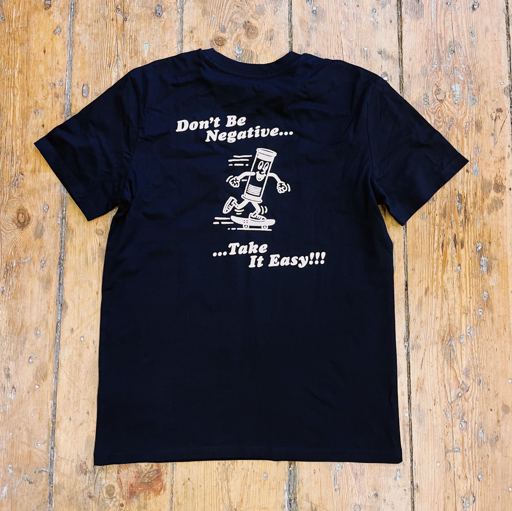 Don't be negative t-shirt - Take it Easy Lab
