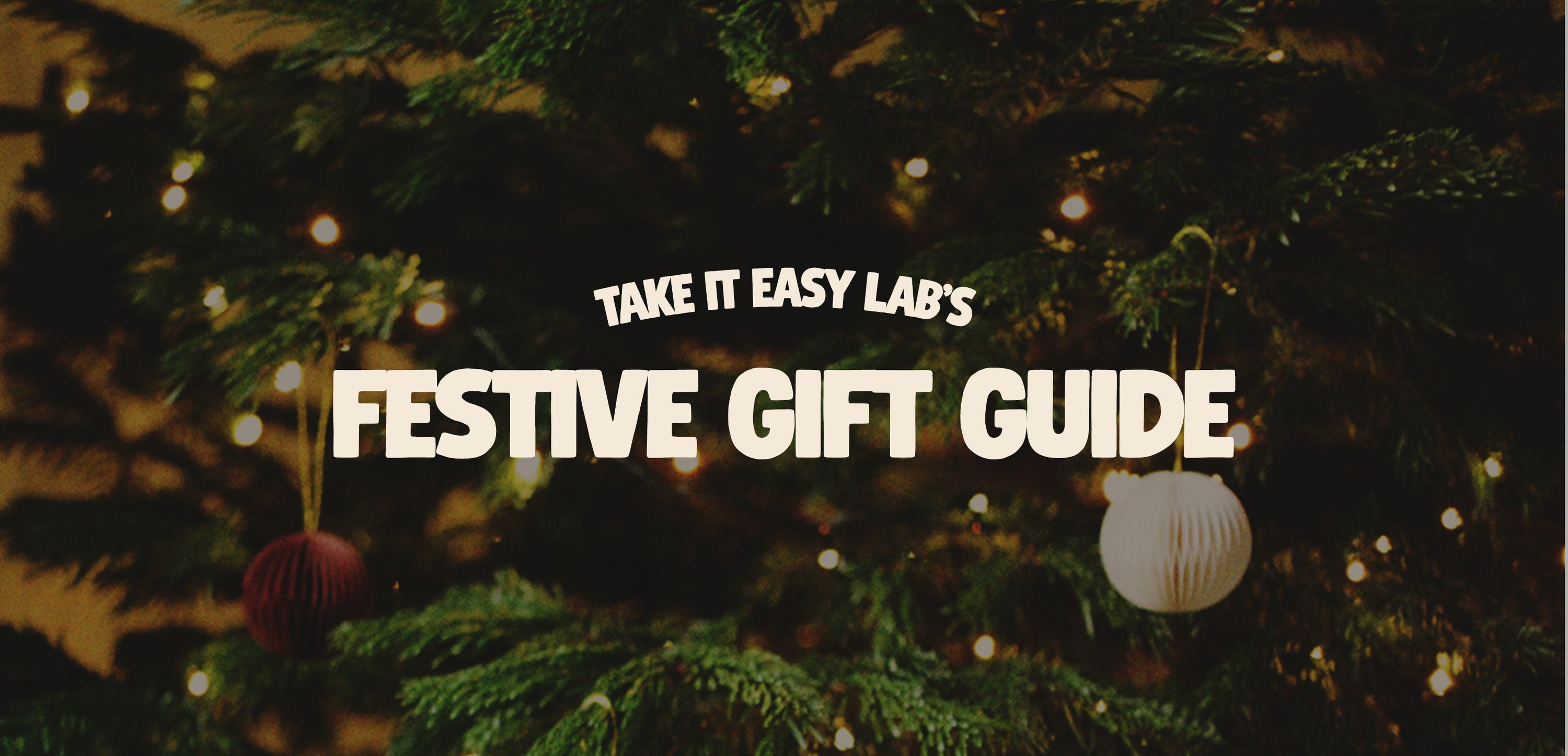 Take It Easy Lab's Festive Gift Guide