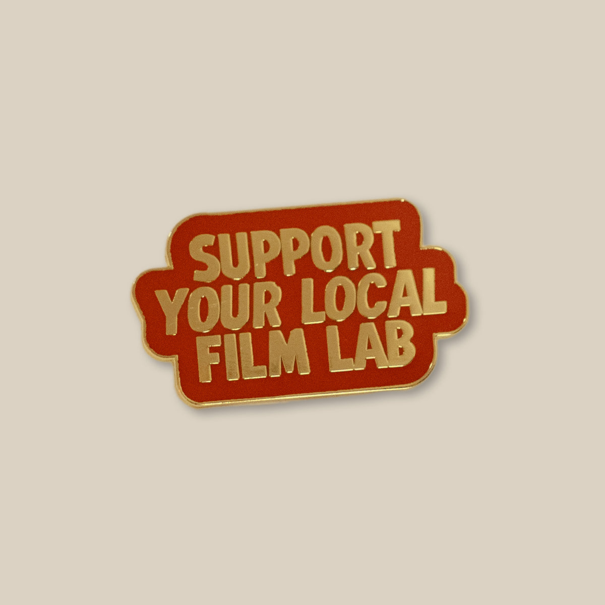 Support Your Local Film Lab Enamel Pin - Take It Easy Lab Ltd