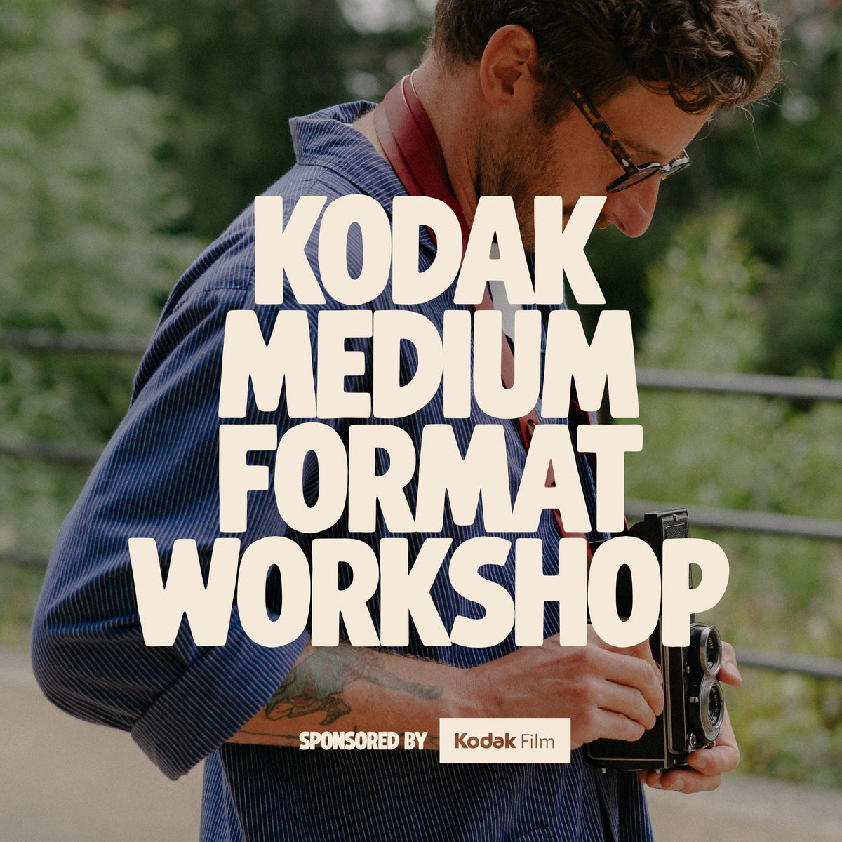 Kodak Medium Format Workshop - Take It Easy Lab Ltd