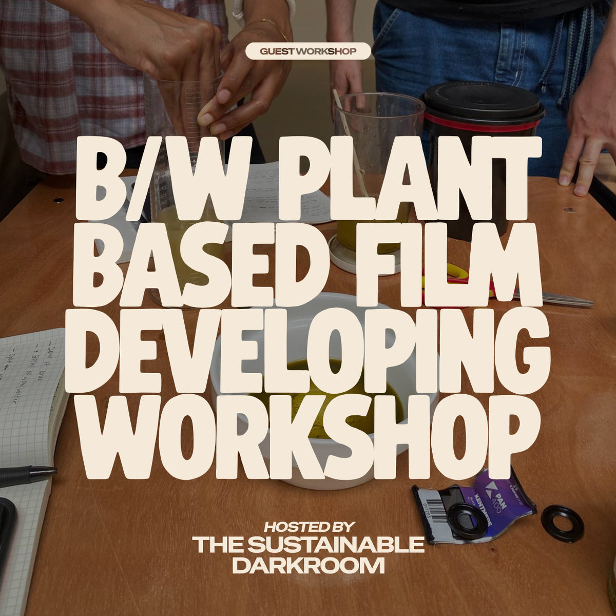 B&W Plant Based Film Developing Workshop with The Sustainable Darkroom