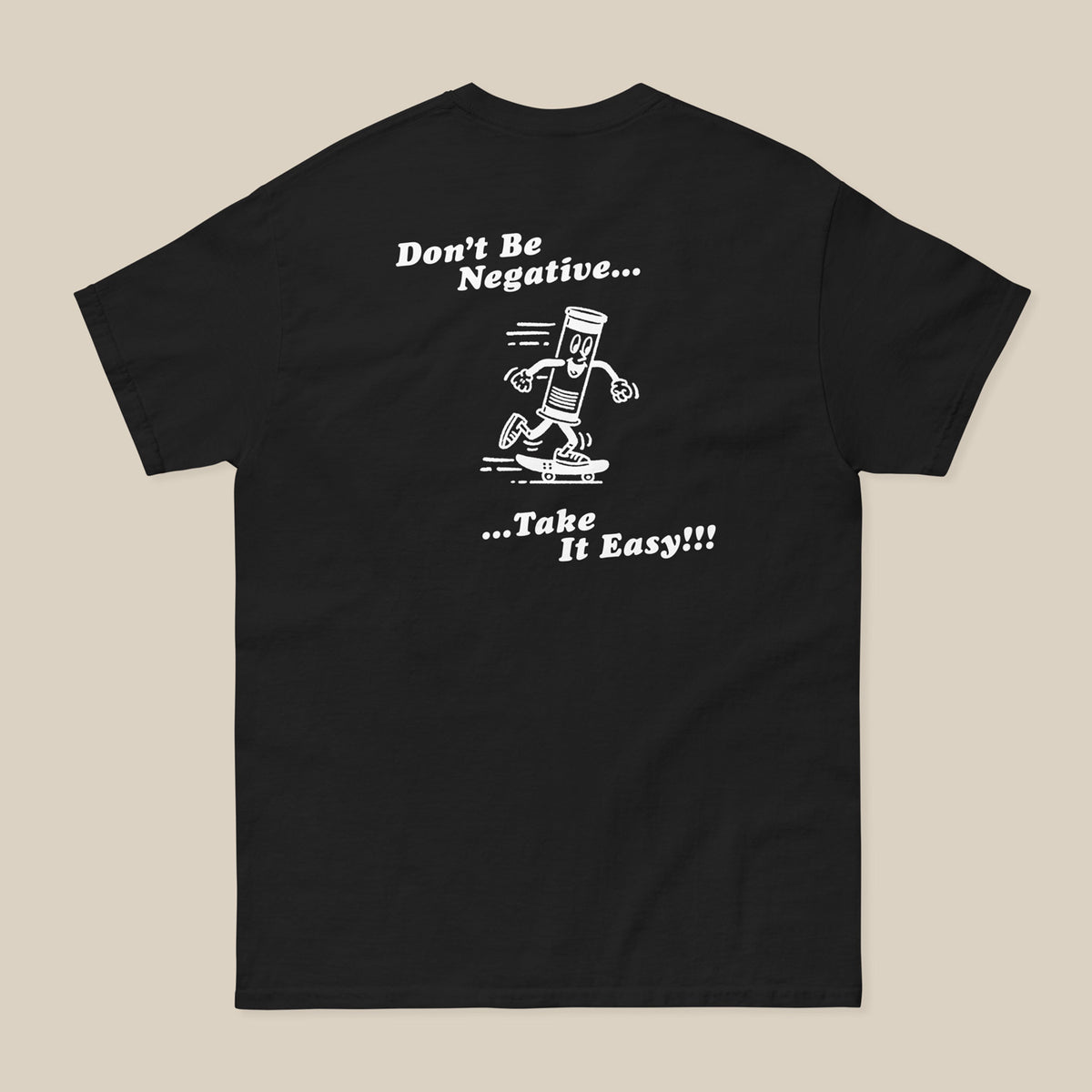 Don't Be Negative Tee - Black - Take It Easy Lab Ltd
