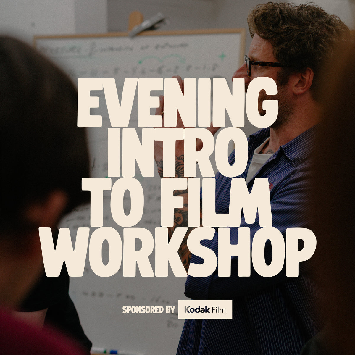 Evening Intro to Film Workshop - Take It Easy Lab Ltd